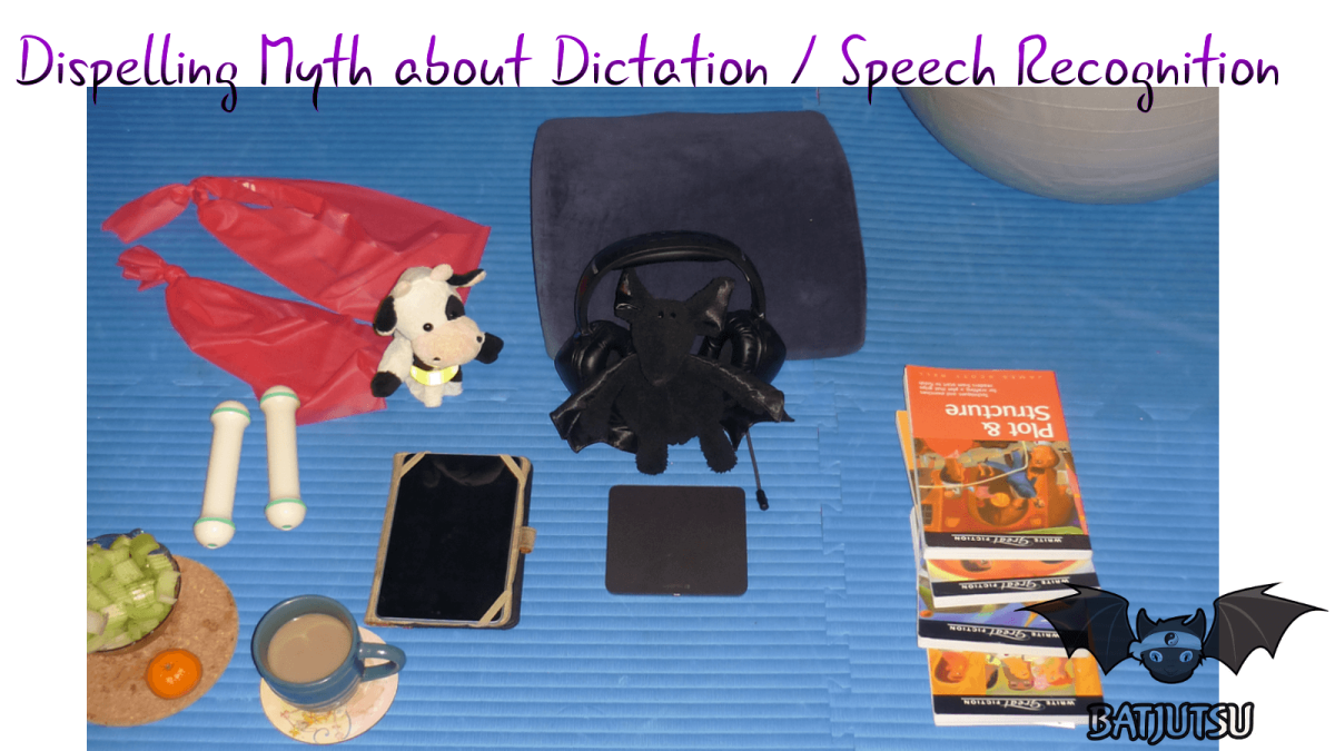 Dispelling Myth about Dictation / Speech Recognition